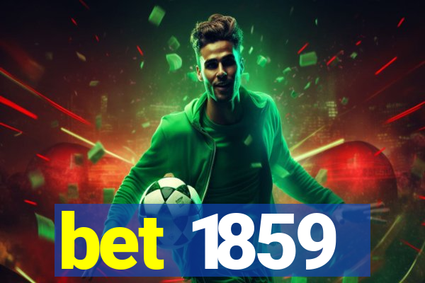 bet 1859